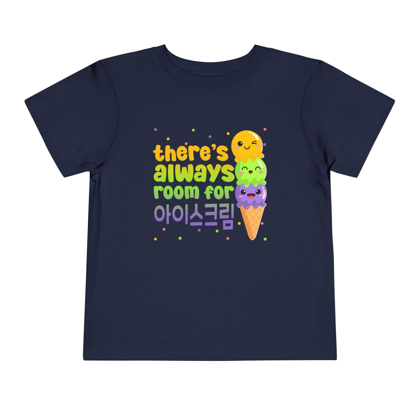 There's Always Room for Ice Cream | Korean | Toddler Short Sleeve Tee