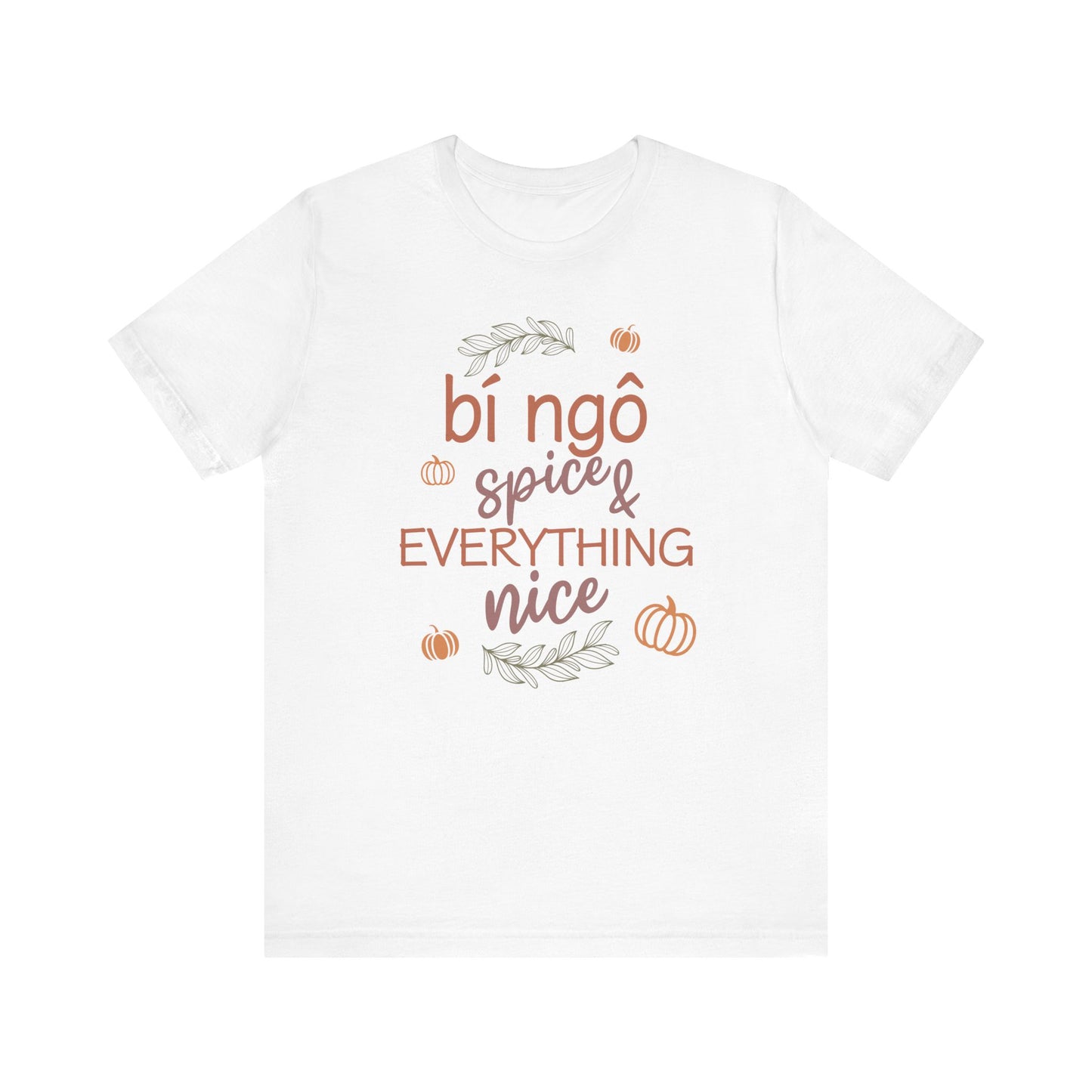 Pumpkin (Bí Ngô) Spice & Everything Nice | Vietnamese | Unisex Short Sleeve T-Shirt