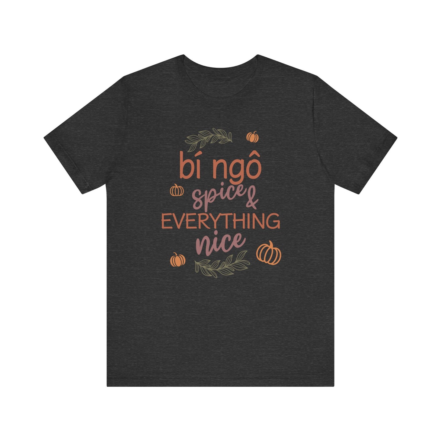 Pumpkin (Bí Ngô) Spice & Everything Nice | Vietnamese | Unisex Short Sleeve T-Shirt