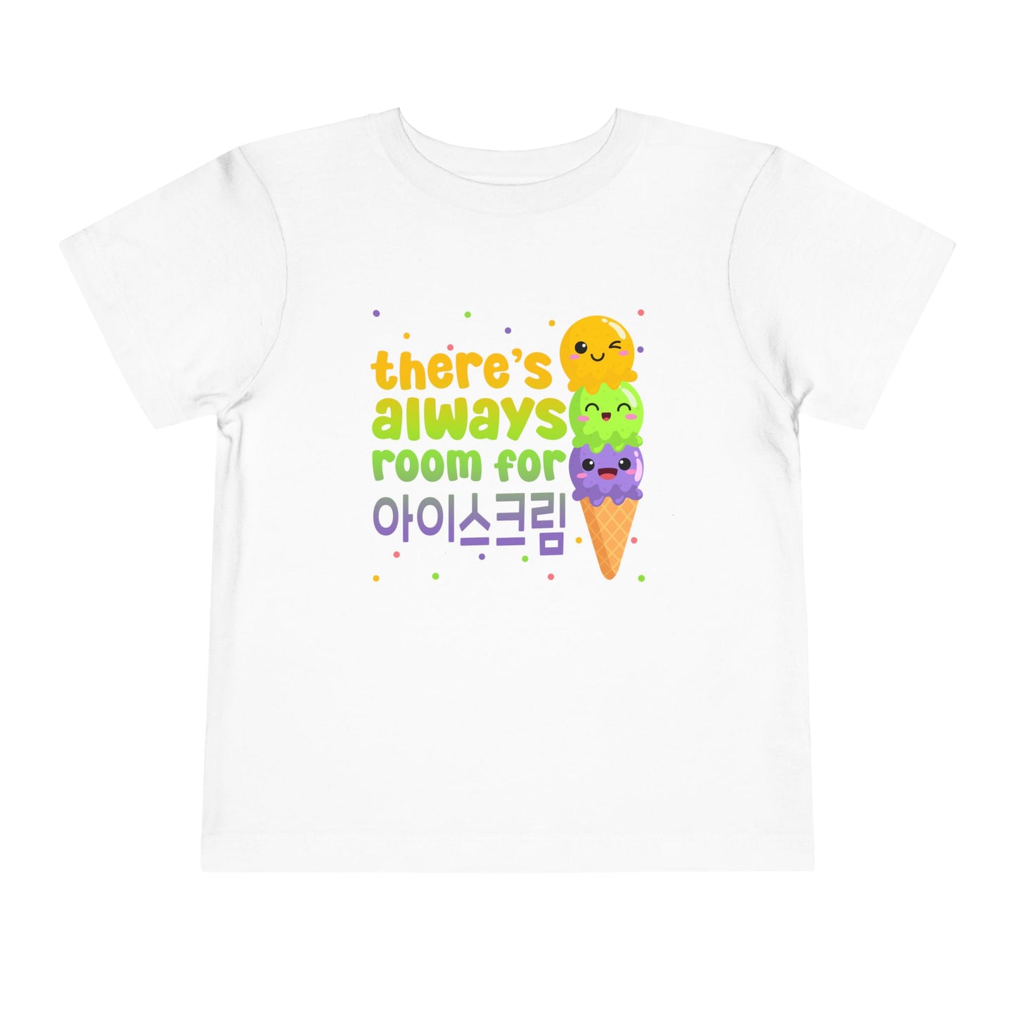 There's Always Room for Ice Cream | Korean | Toddler Short Sleeve Tee