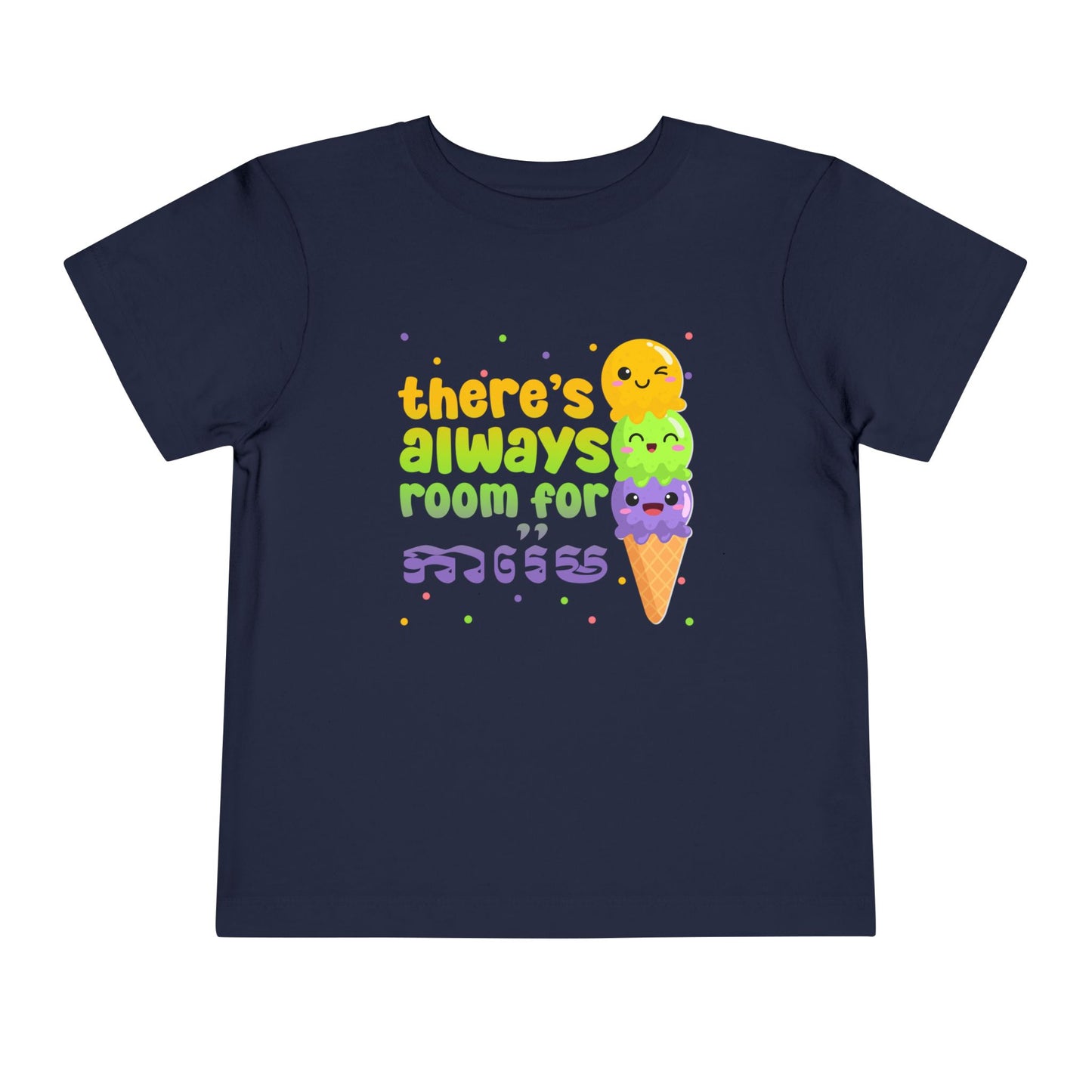 There's Always Room for Ice Cream | Cambodian | Toddler Short Sleeve Tee