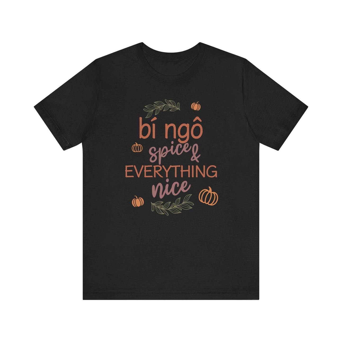 Pumpkin (Bí Ngô) Spice & Everything Nice | Vietnamese | Unisex Short Sleeve T-Shirt