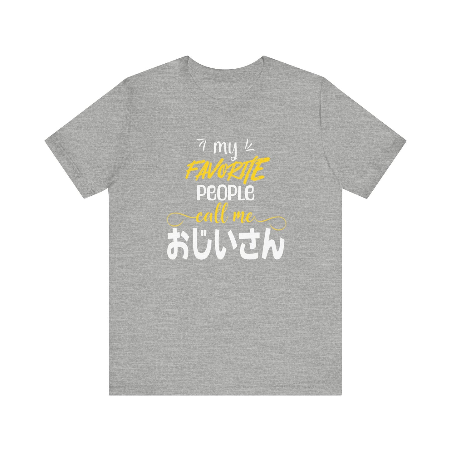 My Favorite People Call Me Grandpa | Japanese ojiisan | Unisex Jersey Cotton Tee