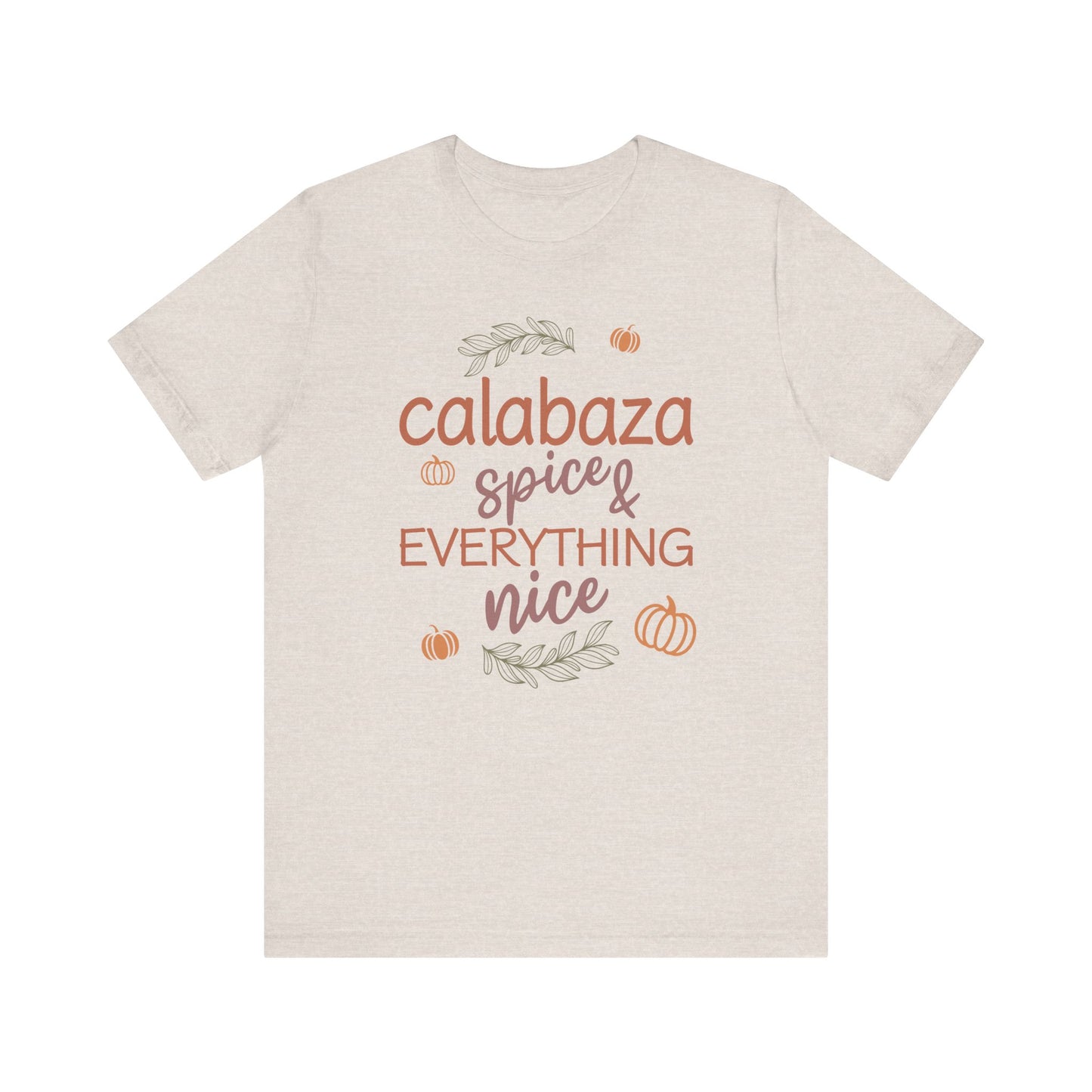 Pumpkin (Calabaza) Spice & Everything Nice | Spanish | Unisex Short Sleeve T-Shirt